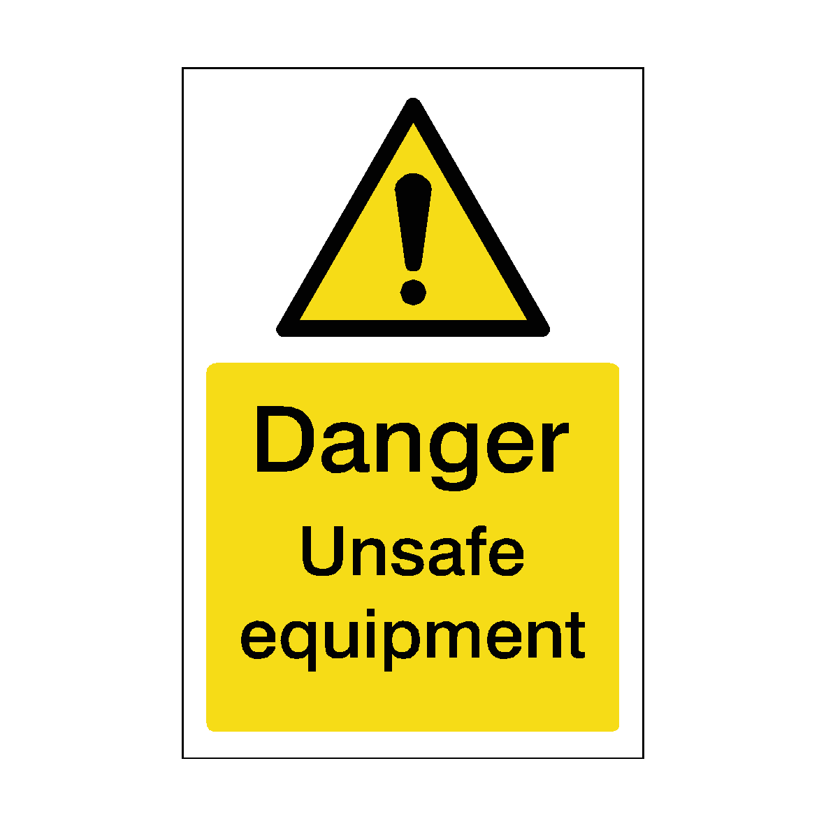 Unsafe Equipment Sticker | Safety-Label.co.uk