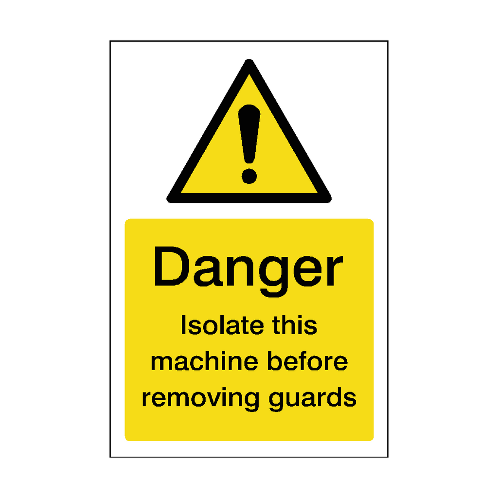 Isolate Before Removing Guards Sticker | Safety-Label.co.uk