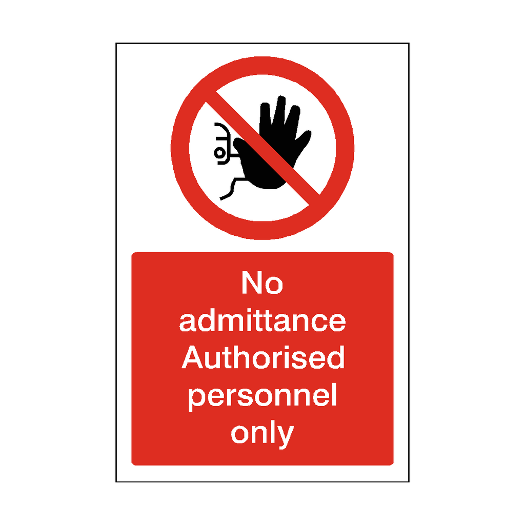 No Admittance Authorised Personnel Only Sign