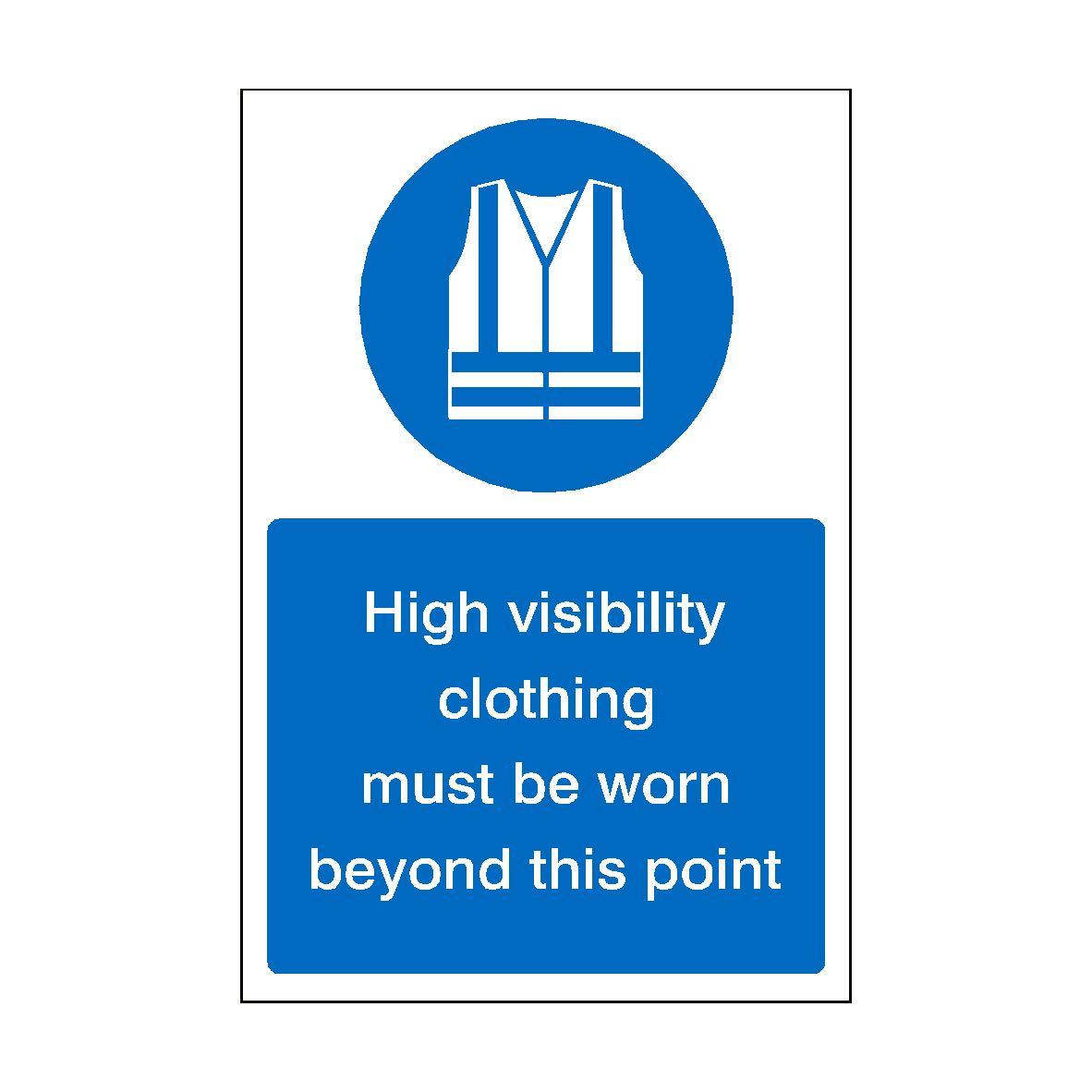 High Visibility Clothing Must Be Worn Beyond This Point Sign Safety