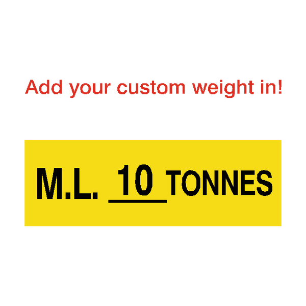 Max Load Sign Tonnes Yellow Custom Weight | Safety-Label.co.uk
