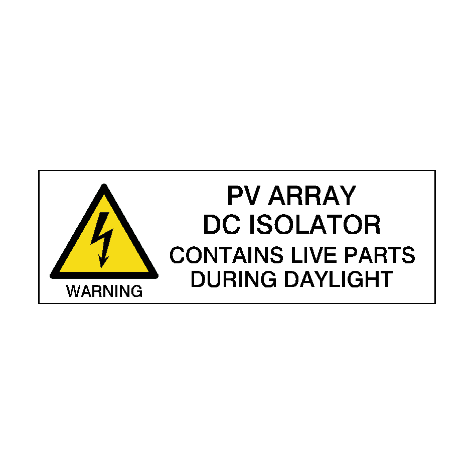 PV Array DC Isolator - Contains Live Parts Warning Sticker