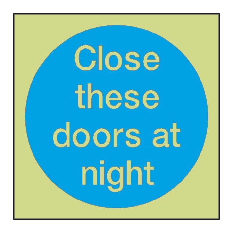Close These Doors At Night Photoluminescent Sign | Safety-Label.co.uk