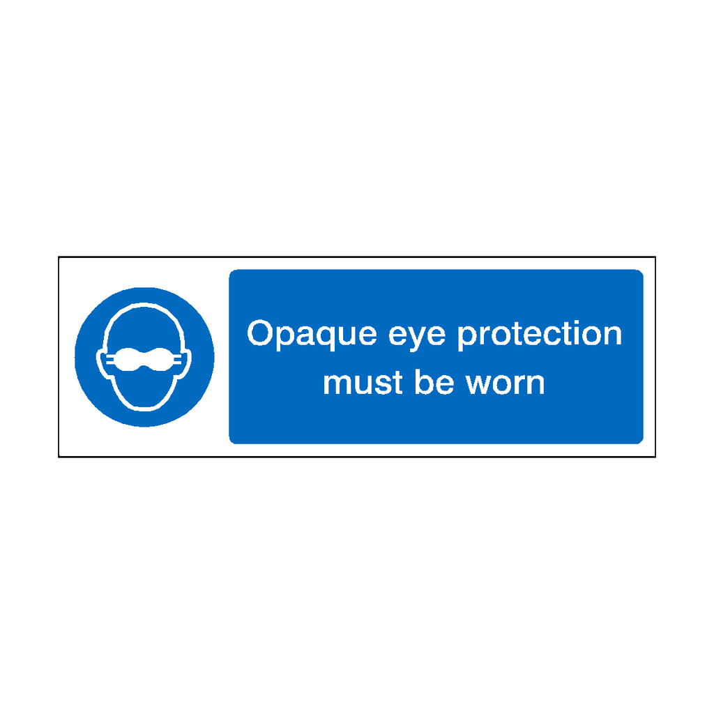 Opaque Eye Protection Must Be Worn Label | Safety-Label.co.uk
