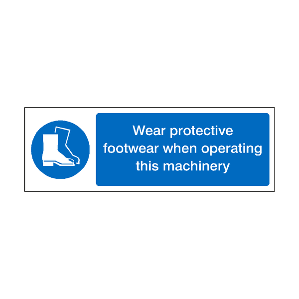Wear Protective Boots When Operating Machinery Label | Safety-Label.co.uk