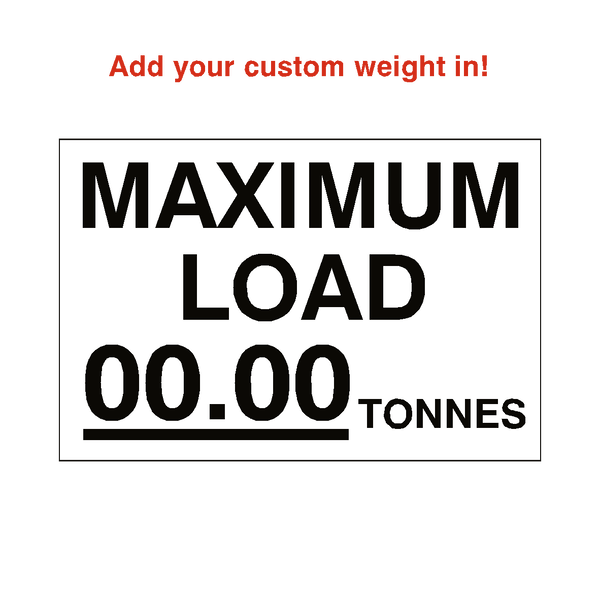 Max Load Sticker Tonnes White Custom Weight | Safety-Label.co.uk