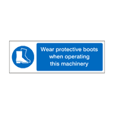 Wear Protective Boots When Operating Machinery Label | Safety-Label.co.uk