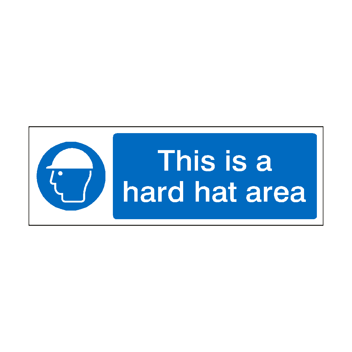 This Is A Hard Hat Area Label