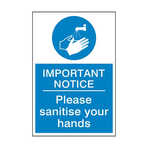 Important Notice - Please Sanitise Your Hands Sign | Safety-Label.co.uk