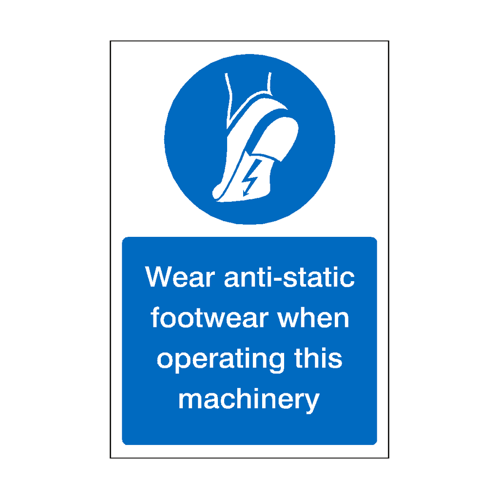 Wear Anti-Static Footwear When Operating Machinery Sticker | Safety-Label.co.uk