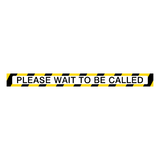 Please Wait To Be Called Floor Marking Strip | Safety-Label.co.uk