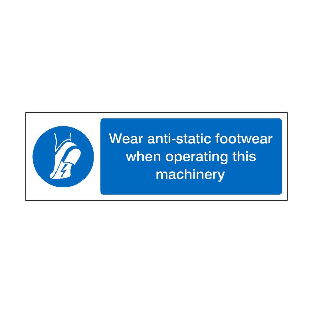 Wear Anti-Static Footwear When Operating Machinery Label | Safety-Label.co.uk