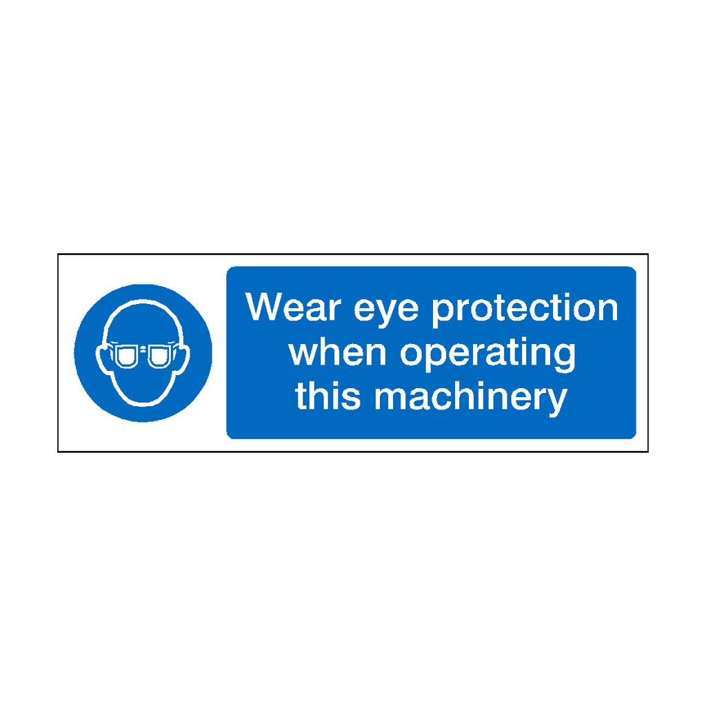 Eye Protection Operating Machine Sign Eye Protection Must Be Worn When Operating Machinery Label