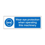 Eye Protection Must Be Worn When Operating Machinery Label | Safety-Label.co.uk