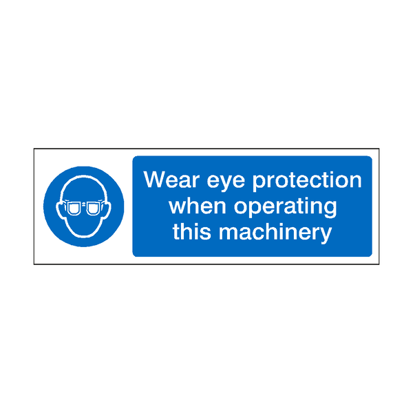 Eye Protection Must Be Worn When Operating Machinery Label | Safety-Label.co.uk