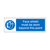 Face Shield Must Be Worn Beyond This Point Label | Safety-Label.co.uk