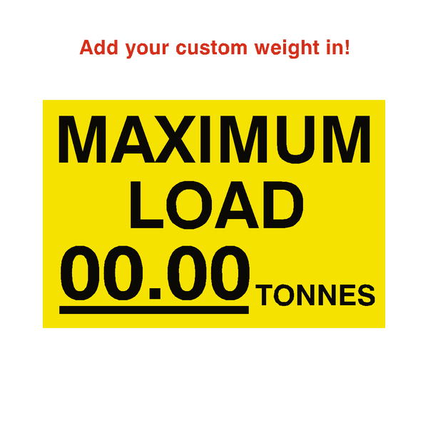 Max Load Sticker Tonnes Yellow Custom Weight | Safety-Label.co.uk