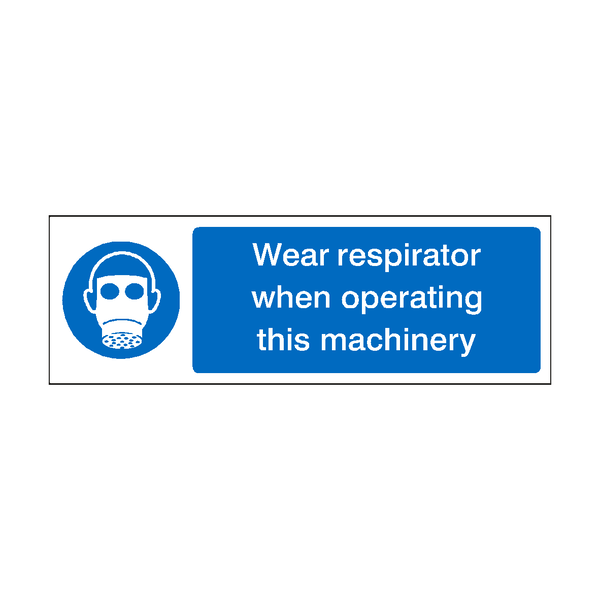 Wear Respirator When Operating Machinery Label | Safety-Label.co.uk