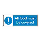 All Food Must Be Covered Hygiene Sign | Safety-Label.co.uk