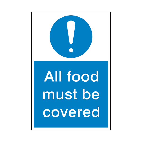All Food Must Be Covered Sign | Safety-Label.co.uk