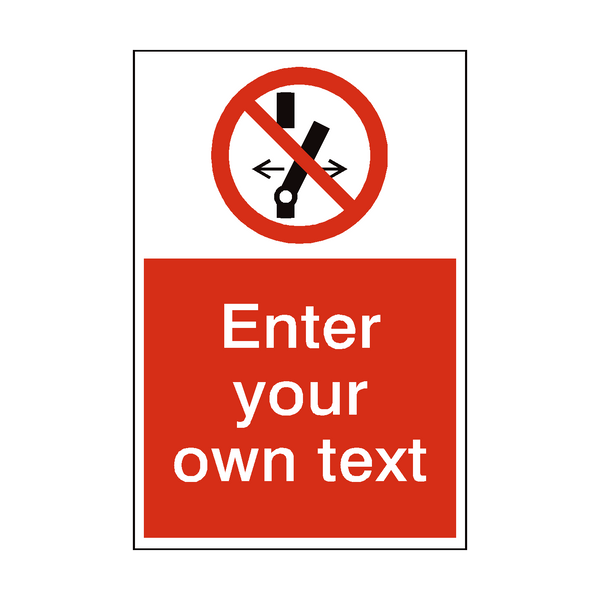 Do Not Alter Switch Custom Prohibition Sticker | Safety-Label.co.uk