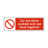 Do Not Store Cooked And Raw Food Hygiene Sign | Safety-Label.co.uk