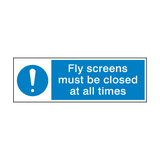 Fly Screens Closed All Times Sign | Safety-Label.co.uk