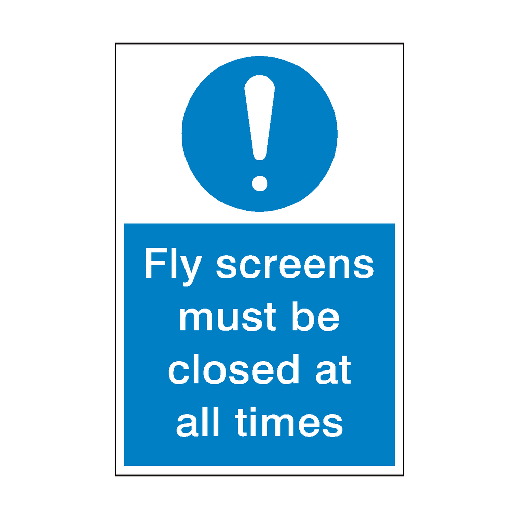 Fly Screens Must Be Closed Sign | Safety-Label.co.uk
