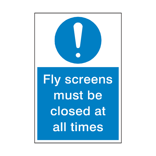 Fly Screens Must Be Closed Sign | Safety-Label.co.uk