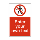 No Thoroughfare Custom Prohibition Sticker | Safety-Label.co.uk