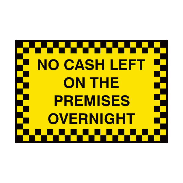 No Cash Left On Premises Sign | Safety-Label.co.uk