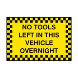 No Tools Left In This Vehicle Sign | Safety-Label.co.uk