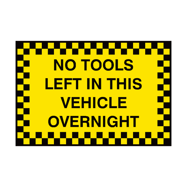 No Tools Left In This Vehicle Sign | Safety-Label.co.uk