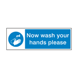 Now Wash Your Hands Hygiene Sign | Safety-Label.co.uk