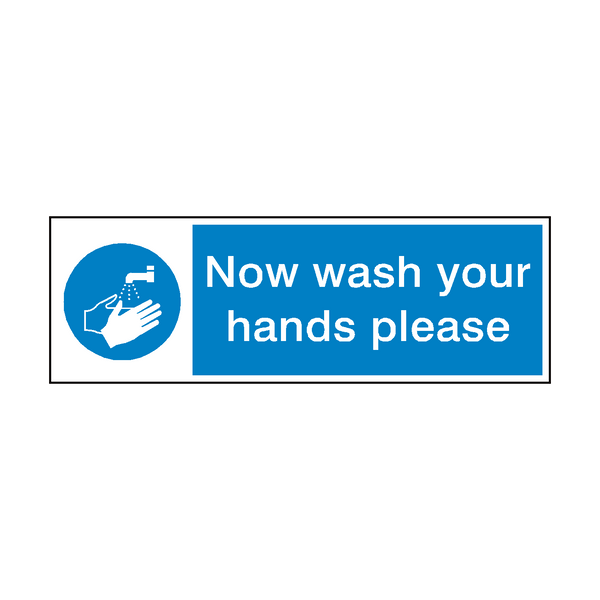Now Wash Your Hands Hygiene Sign | Safety-Label.co.uk