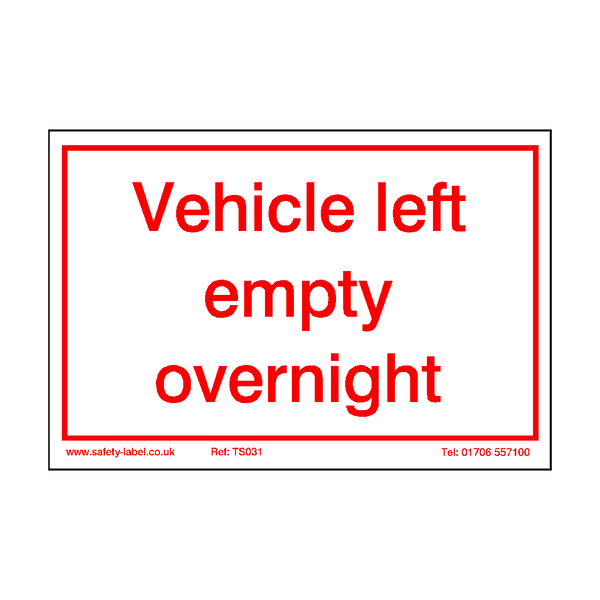 Vehicle Left Empty Overnight Sticker | Safety-Label.co.uk