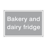 Bakery And Dairy Fridge Sign | Safety-Label.co.uk