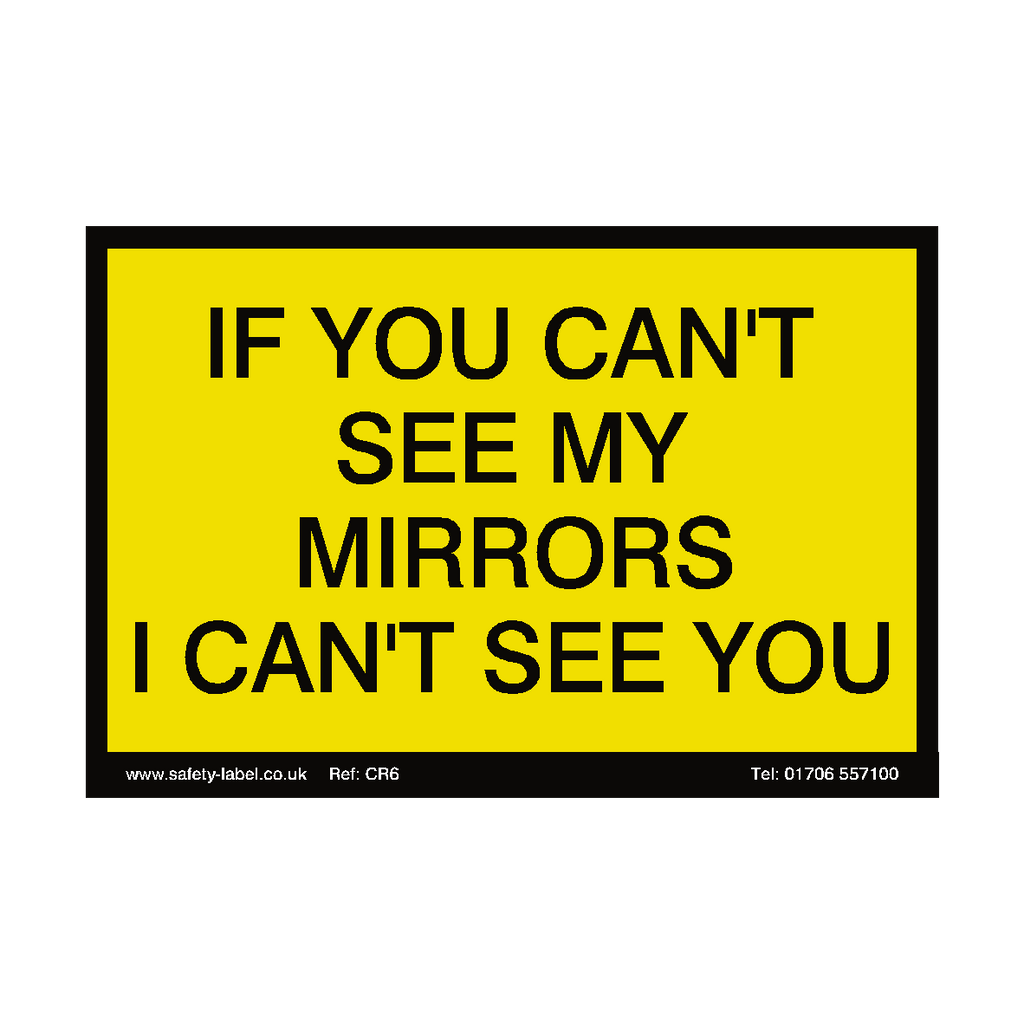 Can't See My Mirrors Sign | Safety-Label.co.uk