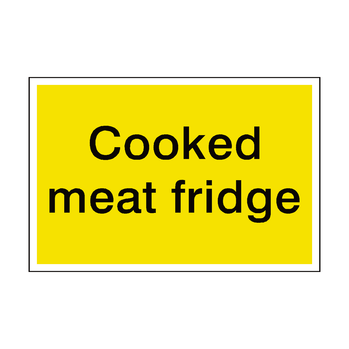 Cooked Meat Fridge Sign