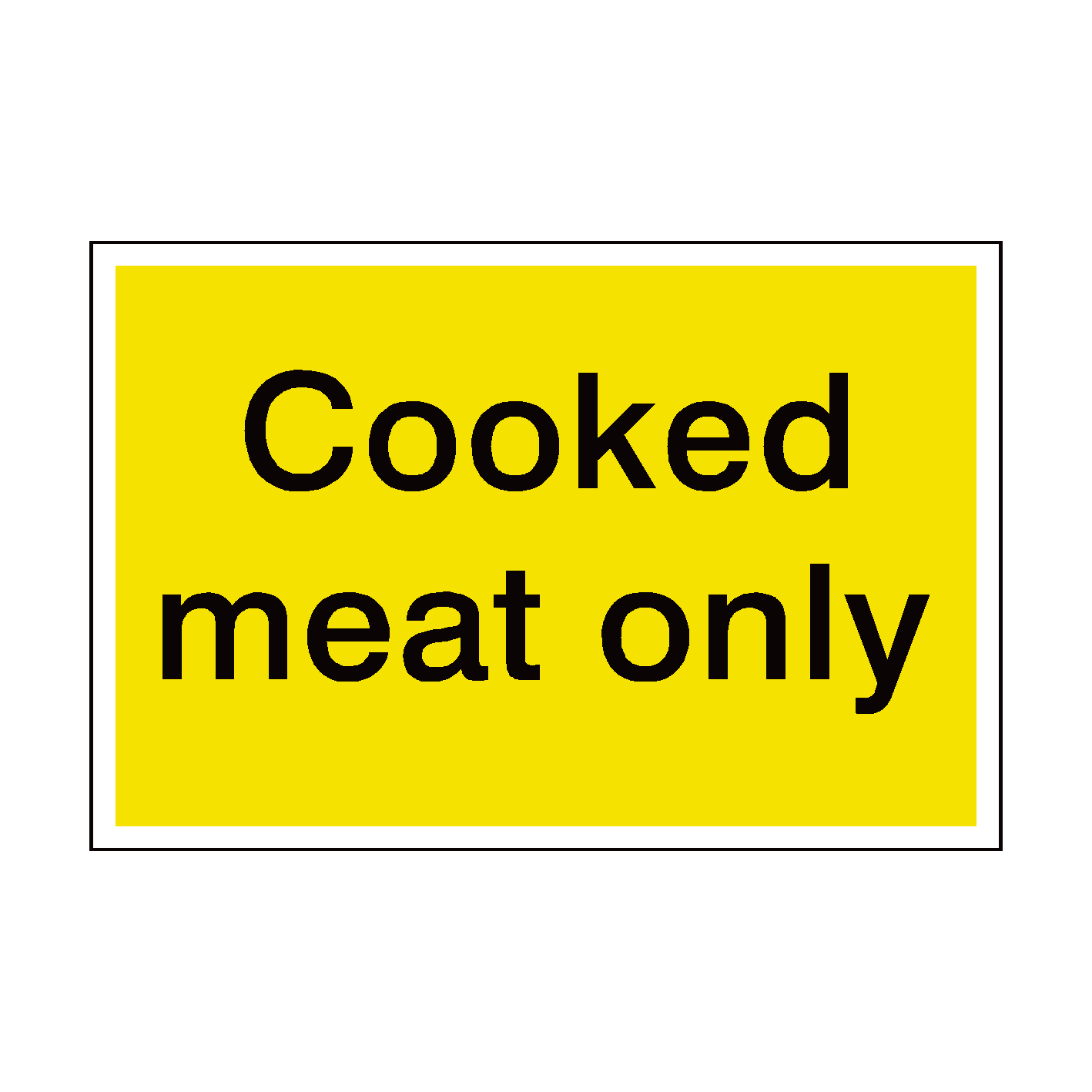 Cooked Meat Only Sign | Safety-Label.co.uk