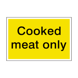 Cooked Meat Only Sign | Safety-Label.co.uk