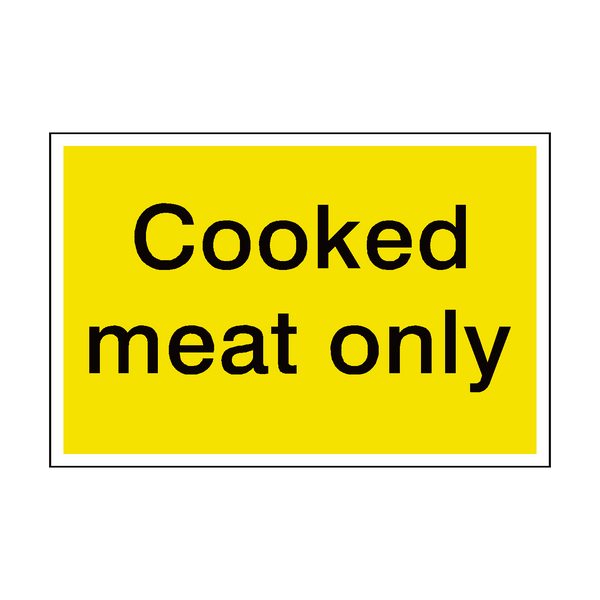 Cooked Meat Only Sign | Safety-Label.co.uk