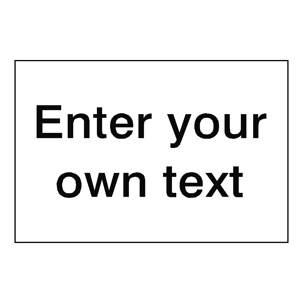 Custom Sign Black Landscape | Safety-Label.co.uk