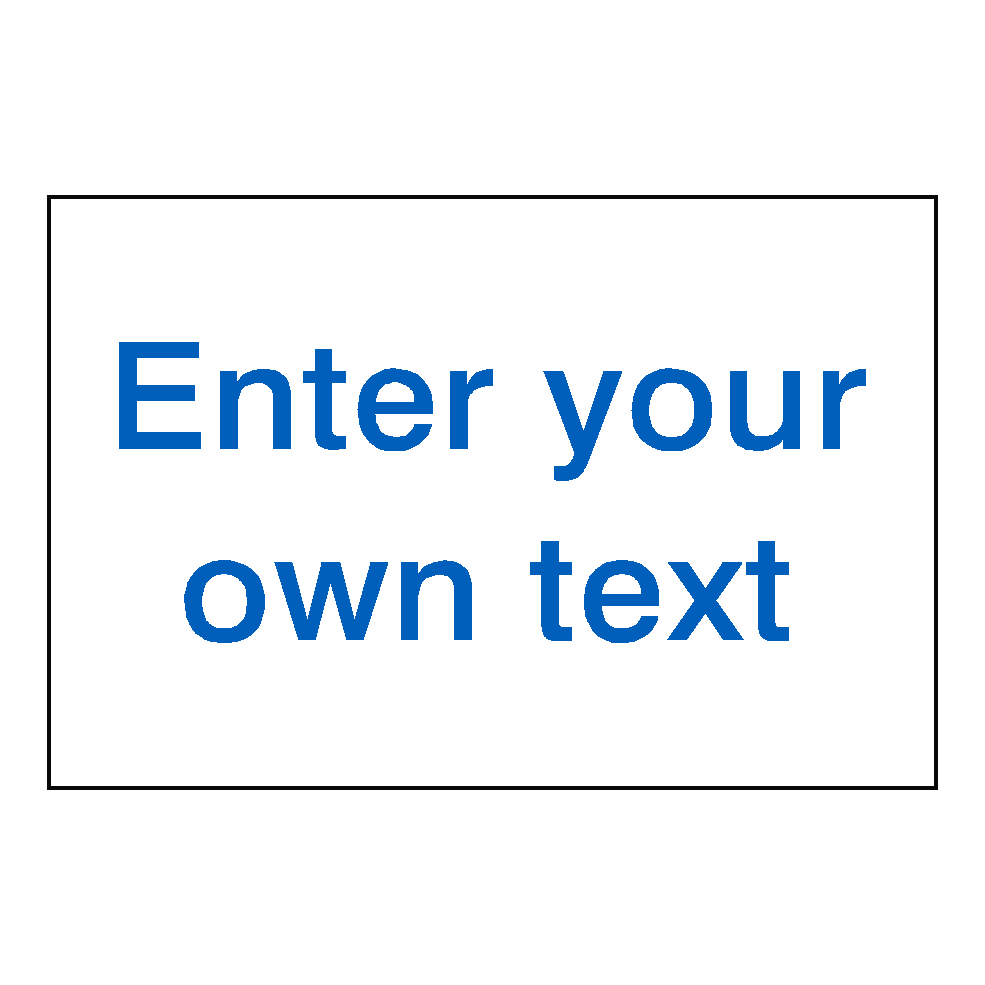 Custom Sign Blue Landscape | Safety-Label.co.uk