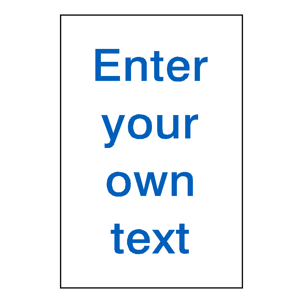 Custom Sign Blue Portrait | Safety-Label.co.uk