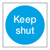 Keep Shut Door Sticker | Safety-Label.co.uk