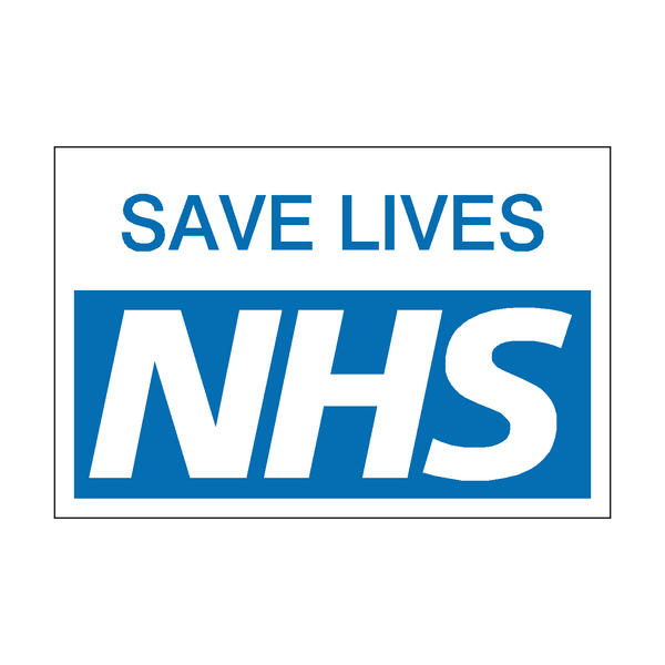 Save Lives NHS Sticker | Safety-Label.co.uk