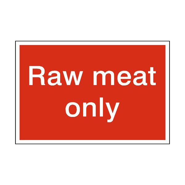 Raw Meat Only Sign | Safety-Label.co.uk
