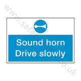 Sound Horn Drive Slowly Sign | Safety-Label.co.uk