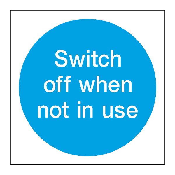 Switch Off Not In Use Sticker | Safety-Label.co.uk